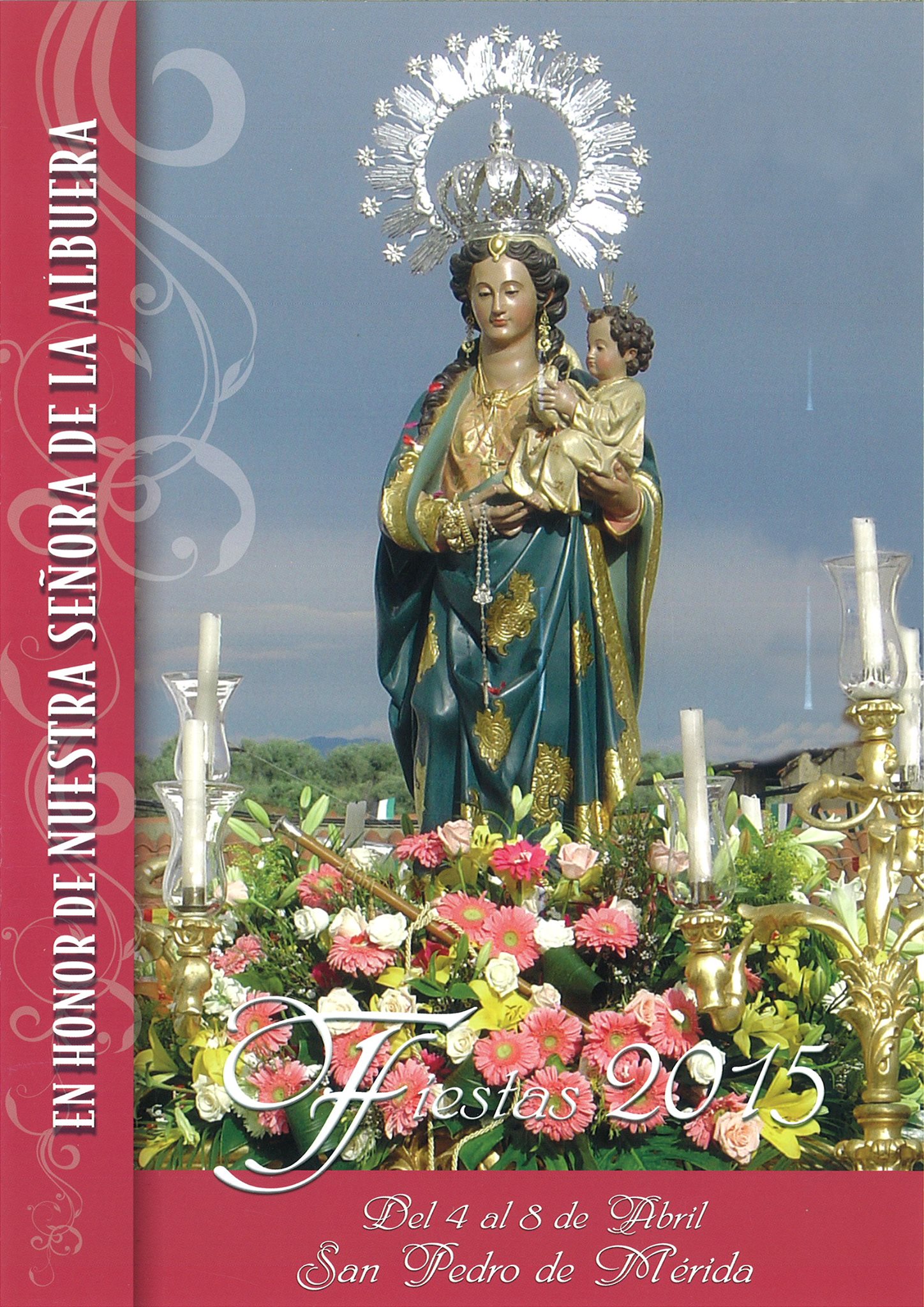 Fiestas patronales en honor a Nuestra Señora la Virgen de la Albuera 2015 San Pedro de Mérida